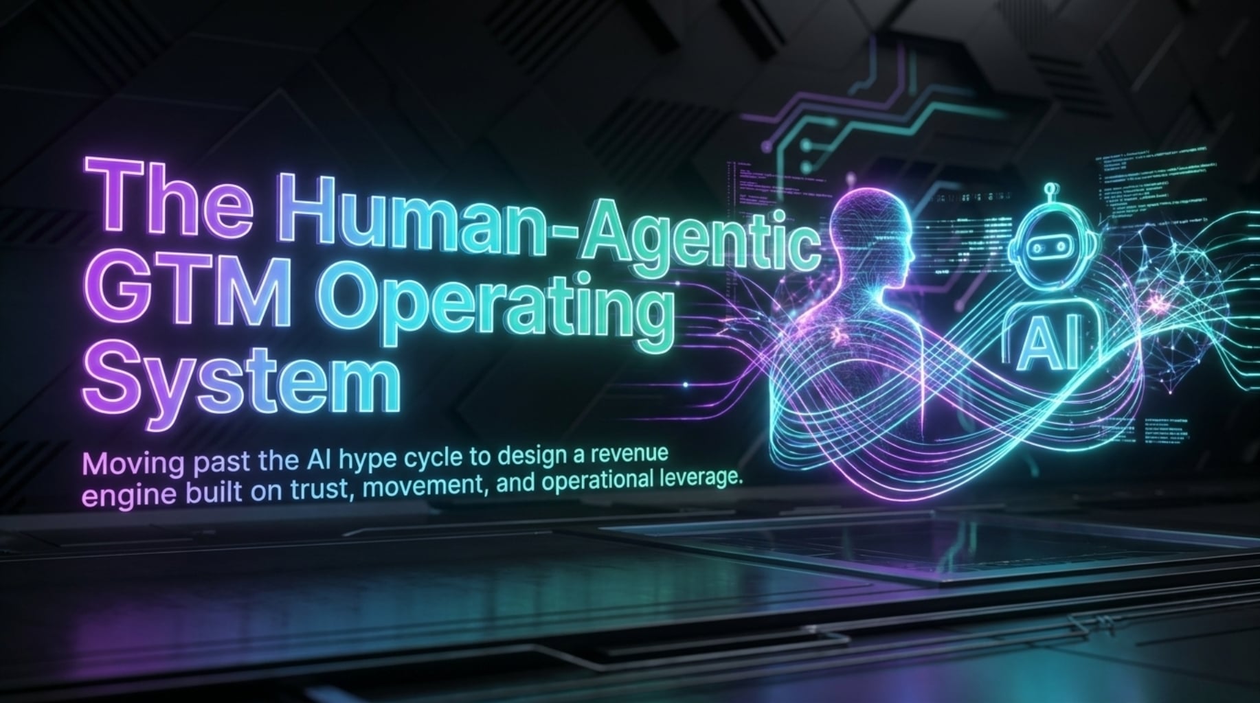 AI GTM: The Human-Agentic Operating Model for Modern Revenue Teams